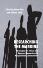 Image for Researching the Margins : Strategies for Ethical and Rigorous Research With Marginalised Communities