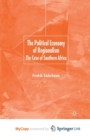Image for The Political Economy of Regionalism : The Case of Southern Africa