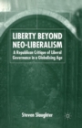 Image for Liberty Beyond Neo-Liberalism