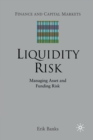 Image for Liquidity Risk : Managing Asset and Funding Risks