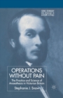 Image for Operations Without Pain: The Practice and Science of Anaesthesia in Victorian Britain