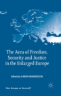 Image for The Area of Freedom, Security and Justice in the Enlarged Europe