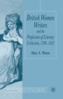 Image for British Women Writers and the Profession of Literary Criticism, 1789-1832