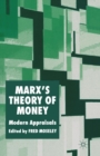 Image for Marx’s Theory of Money : Modern Appraisals