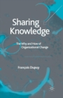 Image for Sharing Knowledge : The Why and How of Organizational Change