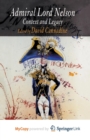 Image for Admiral Lord Nelson : Context and Legacy