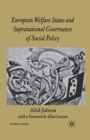Image for European Welfare States and Supranational Governance of Social Policy