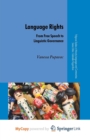 Image for Language Rights : From Free Speech to Linguistic Governance