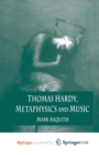 Image for Thomas Hardy, Metaphysics and Music