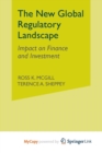 Image for The New Global Regulatory Landscape : Impact on Finance and Investment