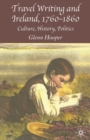 Image for Travel Writing and Ireland, 1760-1860 : Culture, History, Politics