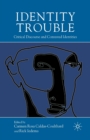 Image for Identity Trouble : Critical Discourse and Contested Identities