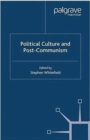 Image for Political Culture and Post-Communism