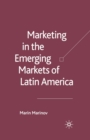 Image for Marketing in the Emerging Markets of Latin America