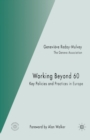 Image for Working Beyond 60 : Key Policies and Practices in Europe