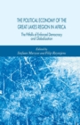 Image for The Political Economy of the Great Lakes Region in Africa