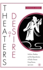 Image for Theaters of Desire: Authors, Readers, and the Reproduction of Early Chinese Song-Drama, 1300-2000
