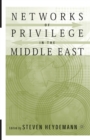 Image for Networks of Privilege in the Middle East: The Politics of Economic Reform Revisited