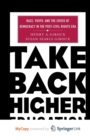 Image for Take Back Higher Education : Race, Youth, and the Crisis of Democracy in the Post-Civil Rights Era