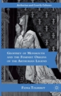 Image for Geoffrey of Monmouth and the Feminist Origins of the Arthurian Legend