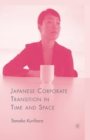 Image for Japanese Corporate Transition in Time and Space