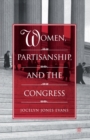 Image for Women, Partisanship, and the Congress