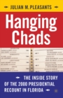 Image for Hanging Chads : The Inside Story of the 2000 Presidential Recount in Florida