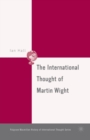 Image for The International Thought of Martin Wight