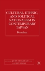 Image for Cultural, Ethnic, and Political Nationalism in Contemporary Taiwan