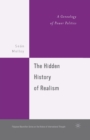 Image for The Hidden History of Realism : A Genealogy of Power Politics
