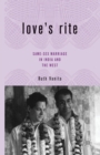 Image for Love’s Rite : Same-Sex Marriage in India and the West
