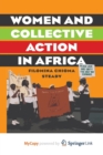 Image for Women and Collective Action in Africa : Development, Democratization, and Empowerment, with Special Focus on Sierra Leone