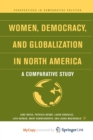 Image for Women, Democracy, and Globalization in North America
