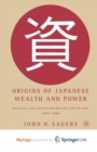 Image for Origins of Japanese Wealth and Power