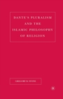 Image for Dante&#39;s Pluralism and the Islamic Philosophy of Religion