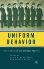 Image for Uniform Behavior : Police Localism and National Politics