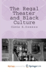 Image for The Regal Theater and Black Culture