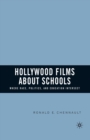 Image for Hollywood Films about Schools: Where Race, Politics, and Education Intersect
