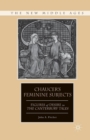 Image for Chaucer&#39;s Feminine Subjects : Figures of Desire in The Canterbury Tales