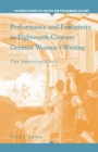 Image for Performance and Femininity in Eighteenth-Century German Women&#39;s Writing : The Impossible Act