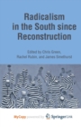 Image for Radicalism in the South since Reconstruction