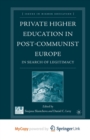 Image for Private Higher Education in Post-Communist Europe : In Search of Legitimacy