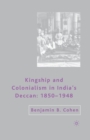 Image for Kingship and Colonialism in India’s Deccan 1850–1948
