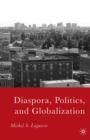 Image for Diaspora, Politics, and Globalization