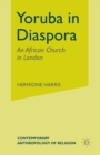 Image for Yoruba in Diaspora : An African Church in London