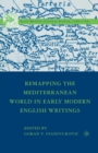 Image for Remapping the Mediterranean World in Early Modern English Writings