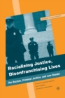 Image for Racializing Justice, Disenfranchising Lives : The Racism, Criminal Justice, and Law Reader