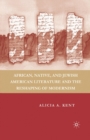 Image for African, Native, and Jewish American Literature and the Reshaping of Modernism
