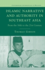 Image for Islamic Narrative and Authority in Southeast Asia : From the 16th to the 21st Century