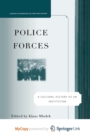 Image for Police Forces : A Cultural History of an Institution